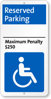 Maximum Penalty 250 Handicap Reserved Parking Arrow Sign
