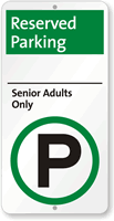 Senior Adults Only Reserved Parking Sign
