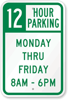 12 Hour Parking Monday Thru Friday Sign