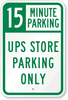 15 Minutes UPS Store Parking Only Sign