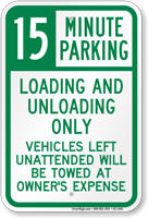 15 Minute Parking for Loading Unloading Only Sign