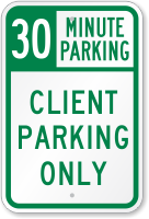 30 Minute Parking Client Parking Only Sign