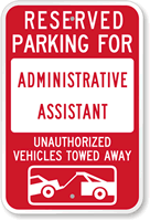 Reserved Parking For Administration Assistant Sign