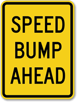 Speed Bump Ahead (large) Aluminum Sign