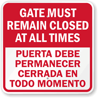Bilingual Gate Must Remain Closed All Times Sign