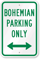 Funny Bohemian Parking Only Sign