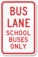 Bus Lane School Buses Only Sign