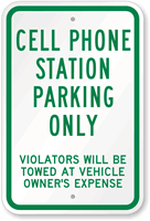 Cell Phone Station Parking Only, Violators Towed Sign