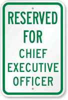 Reserved For Chief Executive Officer Sign