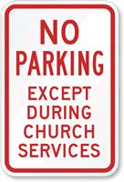 No Parking Except During Church Services Sign