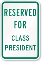 Reserved For Class President Sign