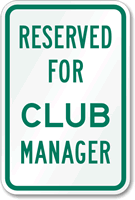 RESERVED FOR CLUB MANAGER Sign