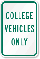 Reserved Parking: COLLEGE VEHICLES ONLY Sign
