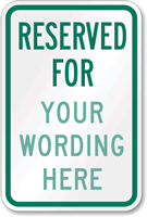 Reserved For, [custom text] Sign