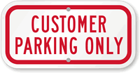 CUSTOMER PARKING ONLY Sign