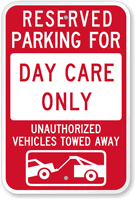Reserved Parking For Day Care, Towed Away Sign