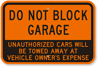 Do Not Block Garage Cars Towed Away Sign