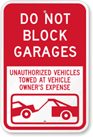 Do Not Block Garages Unauthorized Vehicles Towed Sign