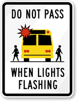 Do Not Pass When Lights Flashing Sign 