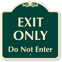 EXIT ONLY DO NOT ENTER Sign
