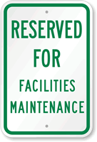 Reserved For Facilities Maintenance Sign