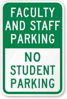 Faculty & Staff Parking, No Student Parking Sign