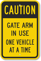 Gate Arm In Use One Vehicle Sign