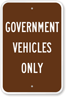 GOVERNMENT VEHICLES ONLY Sign