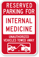 Reserved Parking For Internal Medicine, Unauthorized Towed Sign
