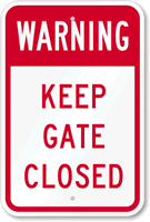 Warning - Keep Gate Closed Sign