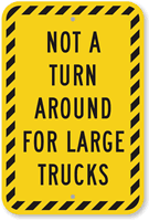 Not a Turn Around for Large Trucks Sign