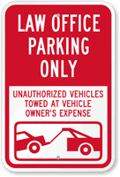Law Office Parking Only, Unauthorized Vehicles Towed Sign