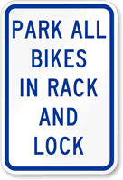 Park All Bikes In Rack And Lock Sign