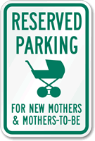 Reserved Parking New Mothers Sign