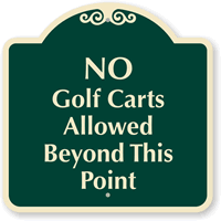 No Golf Carts Allowed Beyond This Point Sign
