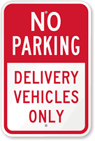 No Parking Delivery Vehicles Only Sign