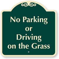 No Parking Or Driving On The Grass Sign