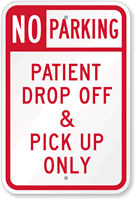 Patient Drop Off & Pick Up Only Sign