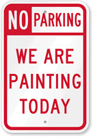 No Parking We Are Painting Today Sign