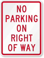 No Parking On Right Of Way Sign