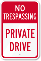 No Trespassing - Private Drive Sign