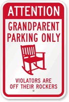 Grandparent Parking, Violators are Off Their Rockers Sign