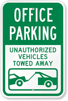 Office Parking Unauthorized Vehicles Towed Away Sign