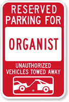 Reserved Parking For Organist Sign