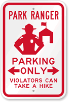 Park Ranger Parking Sign, Violators Take a Hike