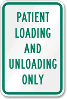 Patient Loading Unloading Only Sign