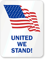 United We Stand! Patriotic Sign