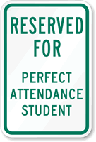 Reserved For Perfect Attendance Student Sign