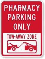 Pharmacy Parking Only, Tow Away Zone Sign