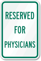 RESERVED FOR PHYSICIANS Sign
